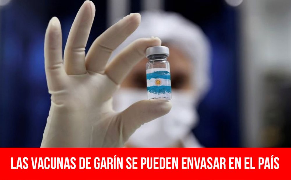 Las vacunas de Garín se pueden envasar en el país