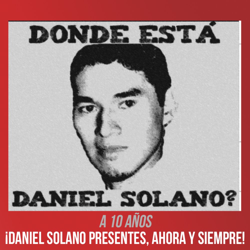A 10 años / ¡Daniel Solano PRESENTES, ahora y SIEMPRE!