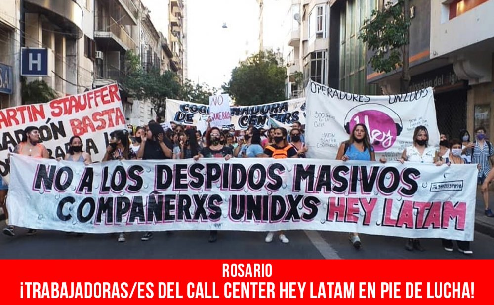 Rosario: ¡Trabajadoras/es del call center Hey Latam en pie de lucha!
