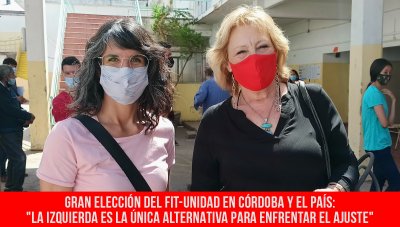 Gran elección del FIT-Unidad en Córdoba y el país: &quot;La izquierda es la única alternativa para enfrentar el ajuste&quot;