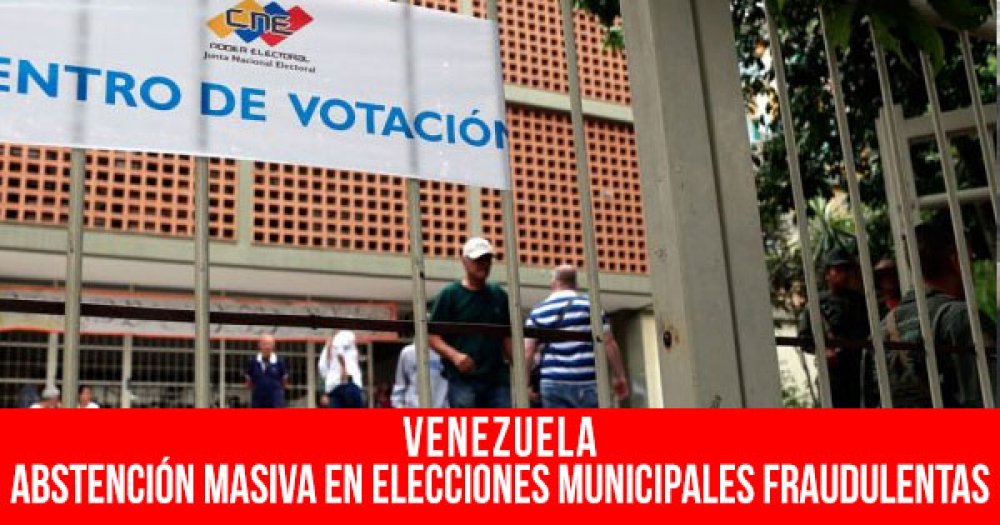 Venezuela: Abstención masiva en elecciones municipales fraudulentas