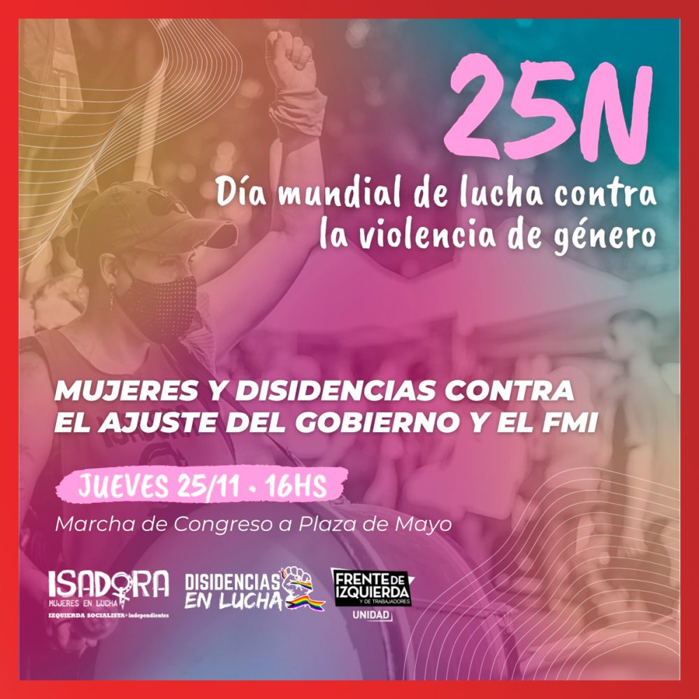 25N - Día mundial de lucha contra la violencia de género - Marchá con Isadora y Disidencias en Lucha