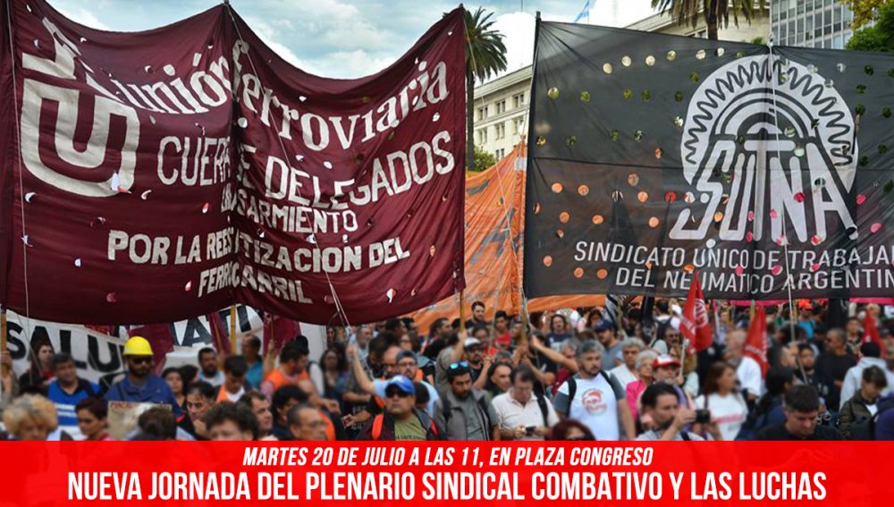 Martes 20 de julio a las 11, en Plaza Congreso / Nueva jornada del Plenario Sindical Combativo y las luchas