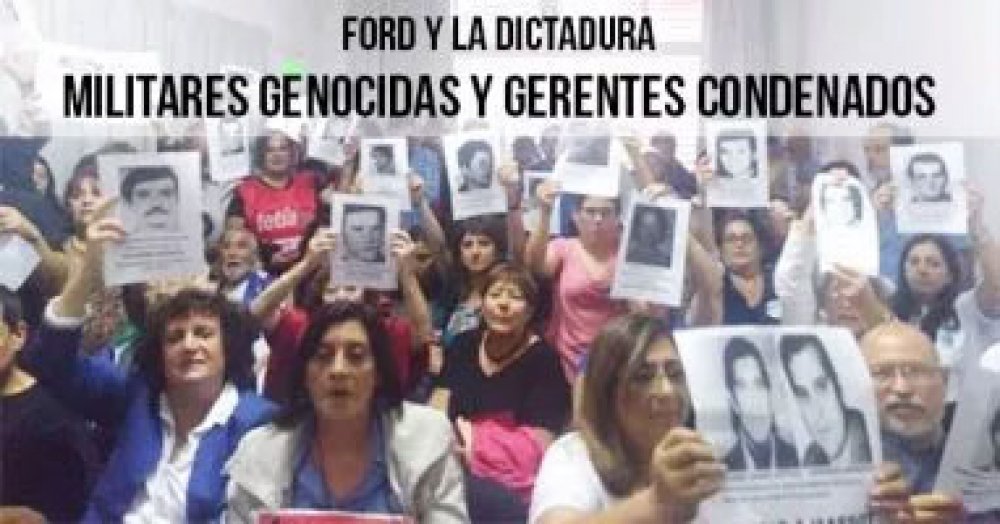 Ford y la dictadura: Militares genocidas y gerentes condenados