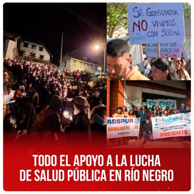 Todo el apoyo a la lucha de salud pública en Río Negro