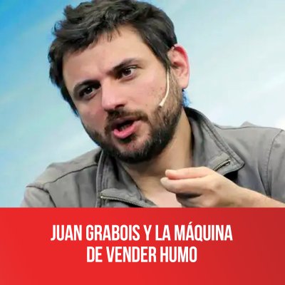 Juan Grabois y la máquina de vender humo