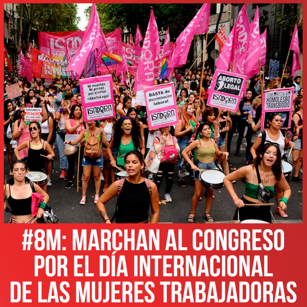 #8M: Marchan al Congreso por el día internacional de las mujeres trabajadoras