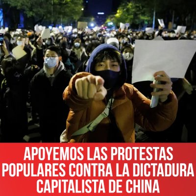 Apoyemos las protestas populares contra la dictadura capitalista de China