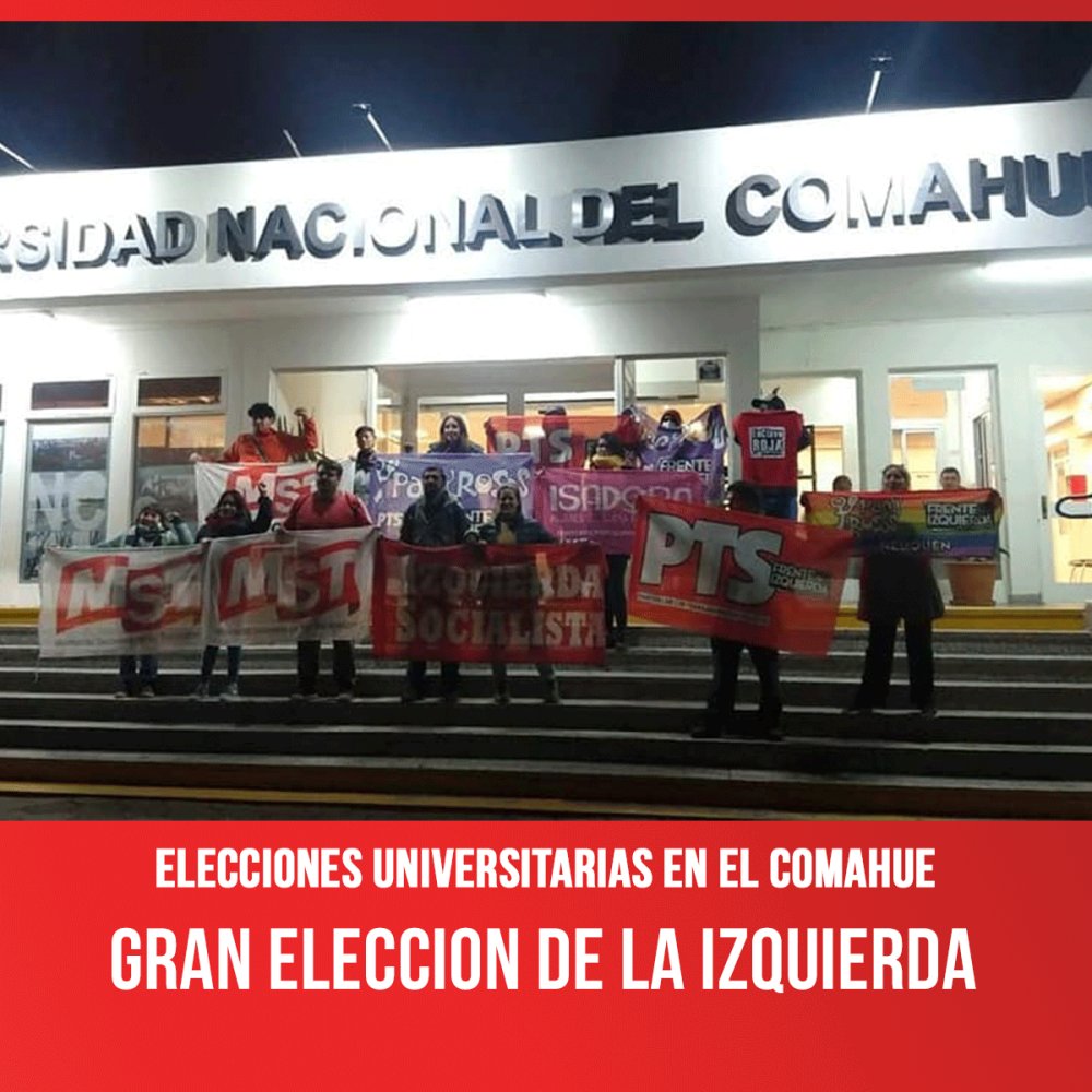 Elecciones Universitarias en el COMAHUE / Gran eleccion de la izquierda