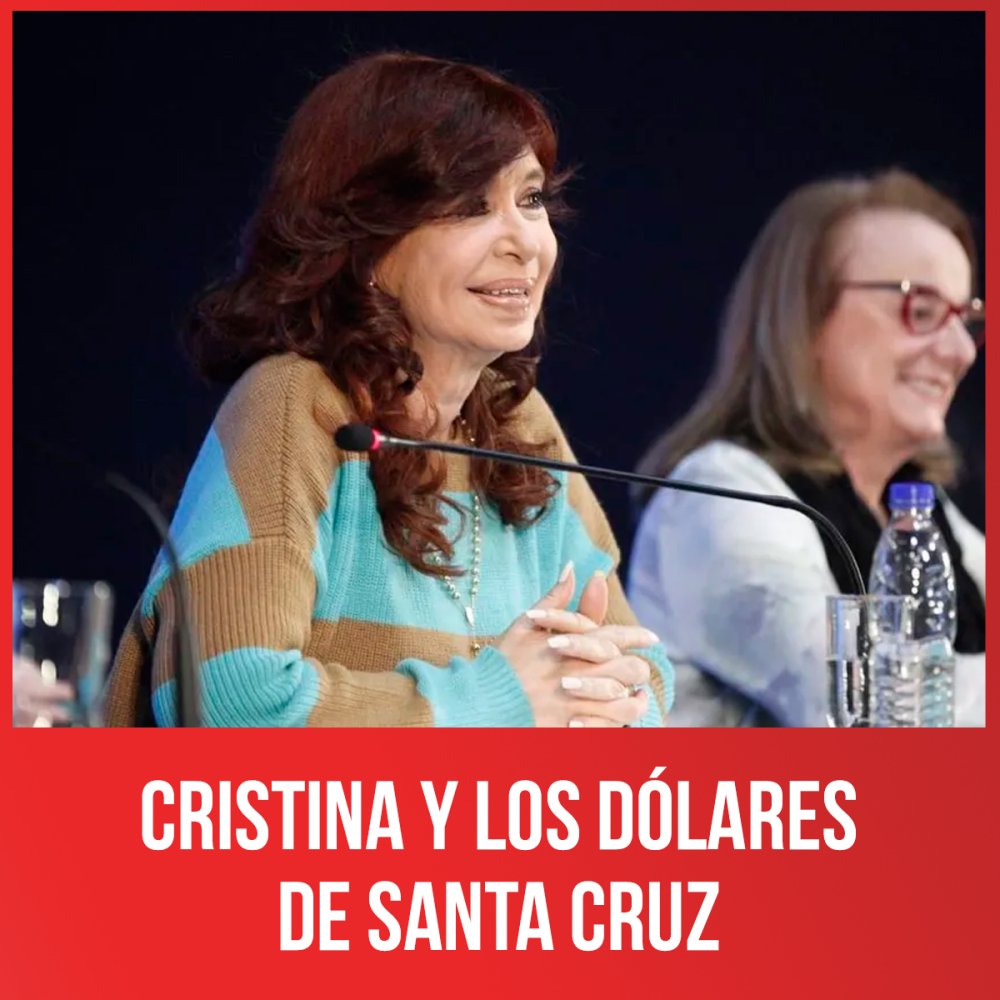 Cristina y los dólares de Santa Cruz