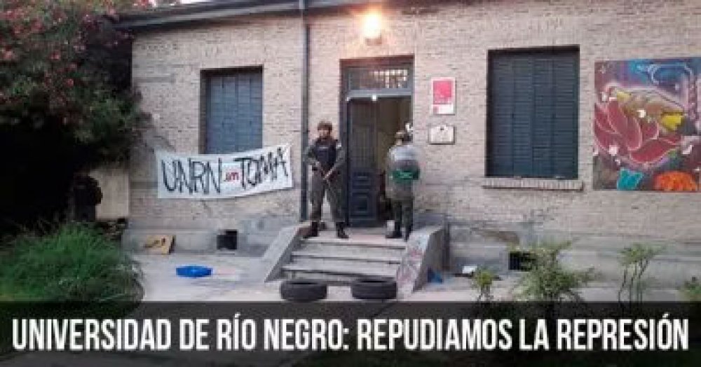 Universidad de Río Negro: Repudiamos la represión