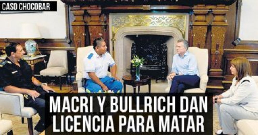 Caso Chocobar: Macri y Bullrich dan licencia para matar