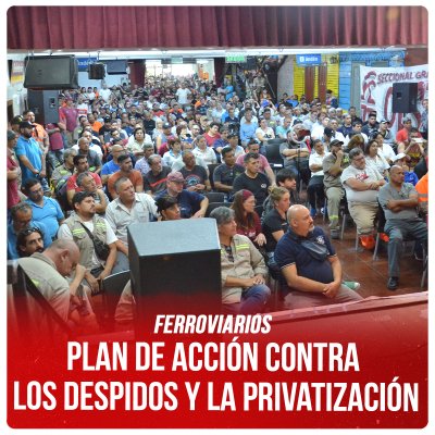 Ferroviarios / Plan de acción contra los despidos y la privatización