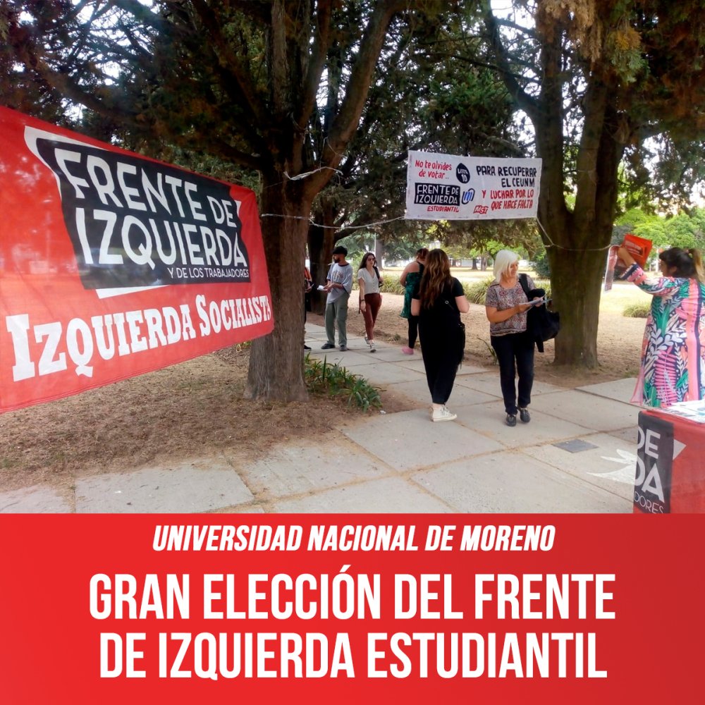Universidad Nacional de Moreno / Gran elección del Frente de Izquierda Estudiantil