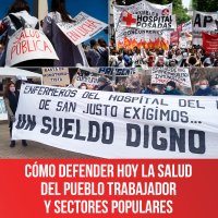 C&oacute;mo defender hoy la salud del pueblo trabajador y sectores populares