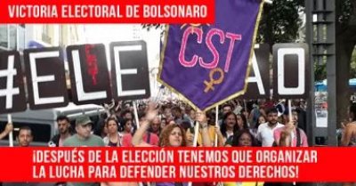 Victoria electoral de Bolsonaro: ¡Después de la elección tenemos que organizar la lucha para defender nuestros derechos!