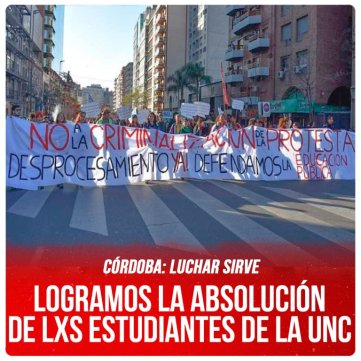 Córdoba: Luchar sirve / Logramos la absolución de lxs estudiantes de la UNC