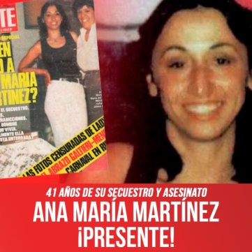 41 años de su secuestro y asesinato / Ana María Martínez ¡Presente!
