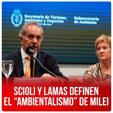 Scioli y Lamas definen el “ambientalismo” de Milei