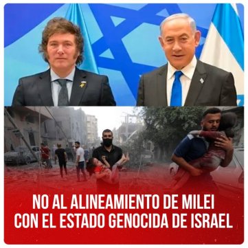No al alineamiento de Milei con el Estado Genocida de Israel