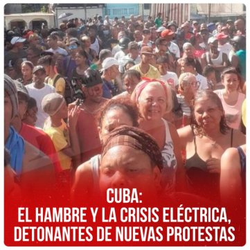Cuba: El hambre y la crisis eléctrica, detonantes de nuevas protestas
