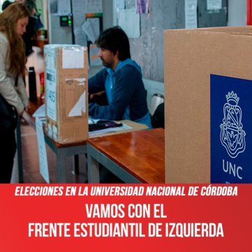 Elecciones en la Universidad Nacional de Córdoba / Vamos con el Frente Estudiantil de Izquierda