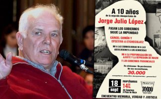 Este domingo 18 de septiembre se cumplen 10 años de la desaparición de Jorge Julio López