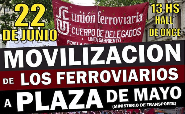 Los trabajadores ferroviarios del Sarmiento encabezados por el secretario general de la Seccional Oeste de la Unión Ferroviaria, Rubén "Pollo" Sobrero, marcharán este miércoles 22 de junio al ministerio de Transporte.