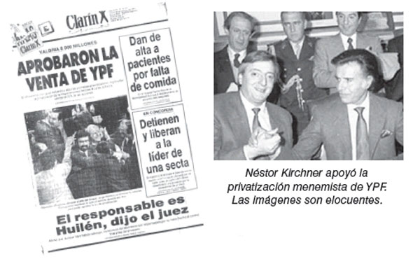 Néstor Kirchner apoyó la privatización menemista de YPF. Las imágenes son elocuentes.