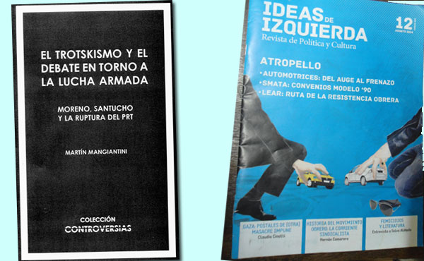 Recientemente se publicó el libro El trotskismo y el debate en torno a la lucha armada - Moreno, Santucho y la ruptura del PRT, de Martín Mangiantini* (ver recuadro). En la revista Ideas de Izquierda de agosto aparece una "reseña" que es en realidad una crítica (distorsionada) a la trayectoria histórica de la corriente que encabezaba Nahuel Moreno.
