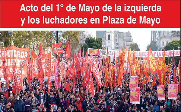 Acto del 1º de Mayo de la izquierda y los luchadores en Plaza de Mayo