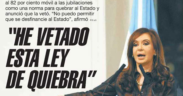 La entonces presidenta Cristina Fernández de Kirchner vetó una ley que establecía el 82% móvil para la jubilación mínima.