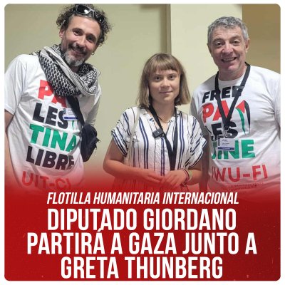 Flotilla humanitaria internacional / Diputado Giordano partirá a Gaza junto a Greta Thunberg