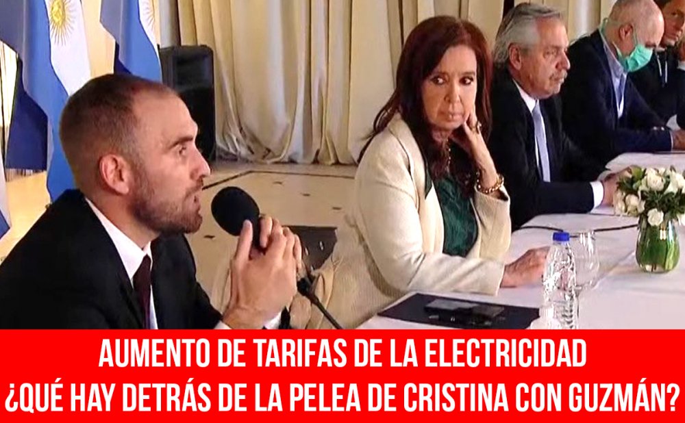 Aumento de tarifas de la electricidad ¿Qué hay detrás de la pelea de Cristina con Guzmán?