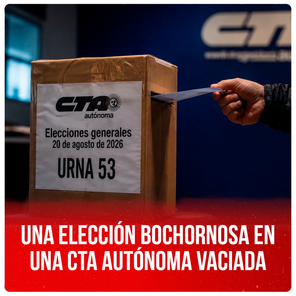 Una elección bochornosa en una CTA Autónoma vaciada