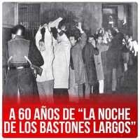 A 60 años de “La noche de los bastones largos”