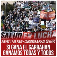 Jueves 17 de julio - Congreso a Plaza de Mayo / Si gana el Garrahan ganamos todas y todos