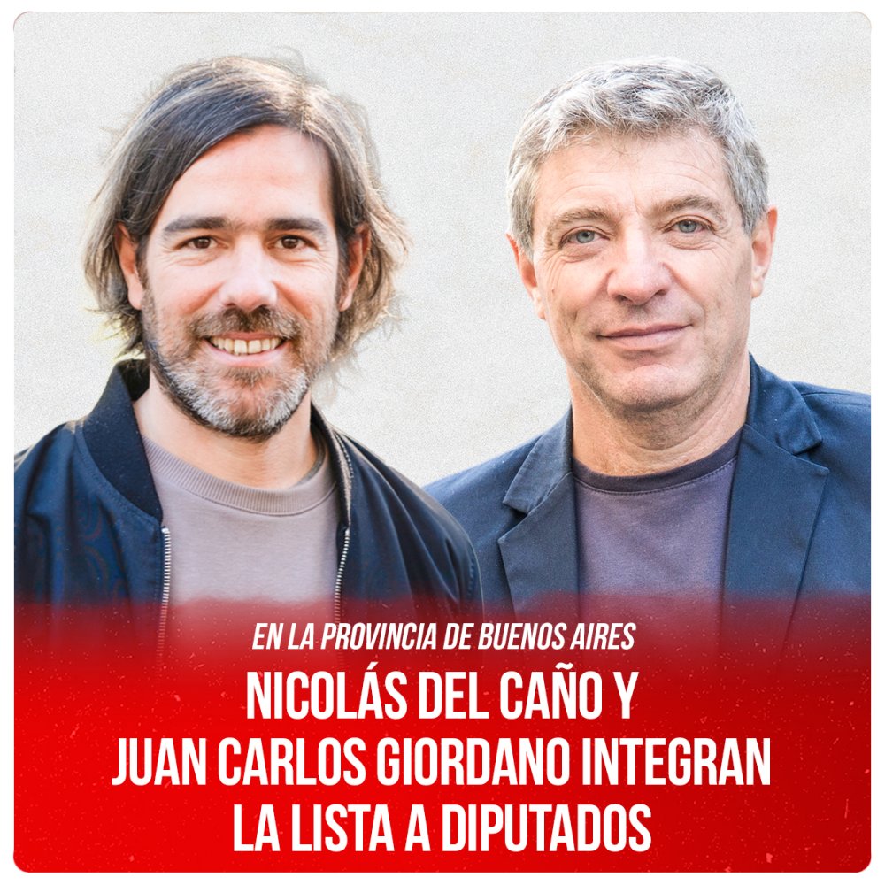 En Buenos Aires / Nicolás del Caño y Juan Carlos Giordano integran la lista a diputados