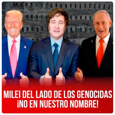 Milei del lado de los genocidas ¡No en nuestro nombre!