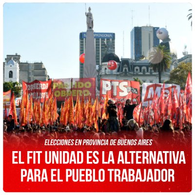 Elecciones en provincia de Buenos Aires / El FIT Unidad es la alternativa para el pueblo trabajador