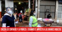 Crecen los contagios y la pobreza: exijamos el impuesto a las grandes riquezas