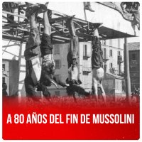 A 80 años del fin de Mussolini