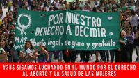 #28S Sigamos luchando en el mundo por el derecho al aborto y la salud de las mujeres