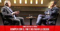 Como salir de la crisis: Romper con el FMI y no pagar la deuda