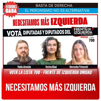 Votá la lista 708 - Frente de Izquierda Unidad / Necesitamos más Izquierda