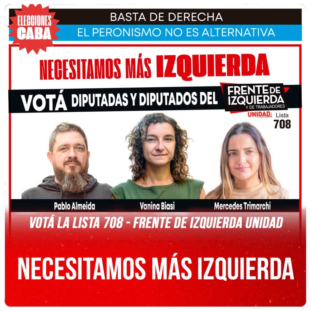 Votá la lista 708 - Frente de Izquierda Unidad / Necesitamos más Izquierda