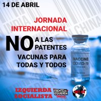 14 de abril: Jornada internacional por No a las patentes. Vacunas para todas y todos