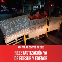 ¡Basta de cortes de luz! / Reestastización ya de Edesur y Edenor