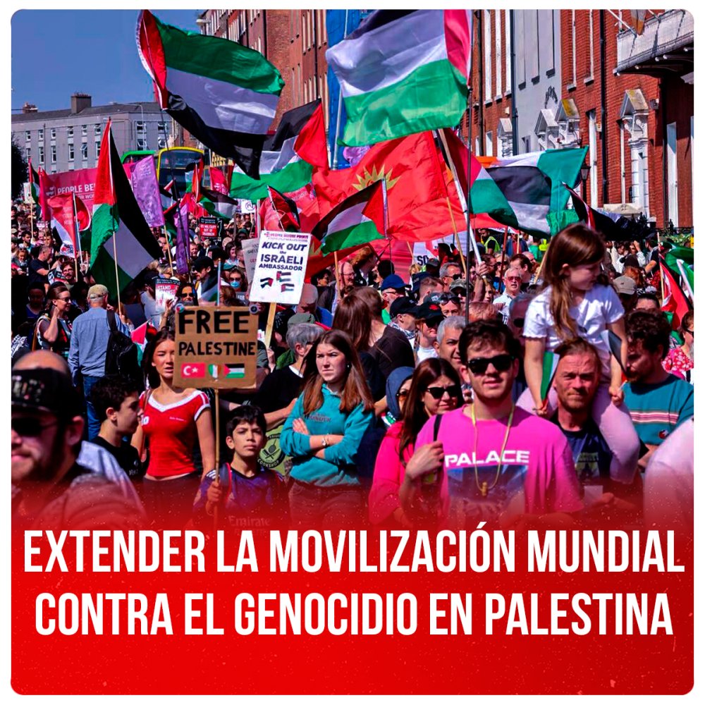 Extender la movilización mundial contra el genocidio en Palestina