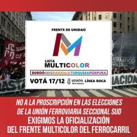 NO a la proscripción en las elecciones de la Unión Ferroviaria Seccional Sud: Exigimos la oficialización del Frente Multicolor del Ferrocarril Roca